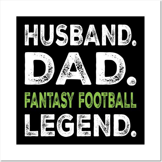 Husband Dad Fantasy Football Legend Wall Art by busines_night